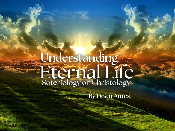 Understanding Eternal Life Free Grace Assurance Essence
